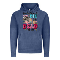 Vintage Denim you don't have to die to be dead to me Vintage Hoodie - MaliasSmallBusiness
