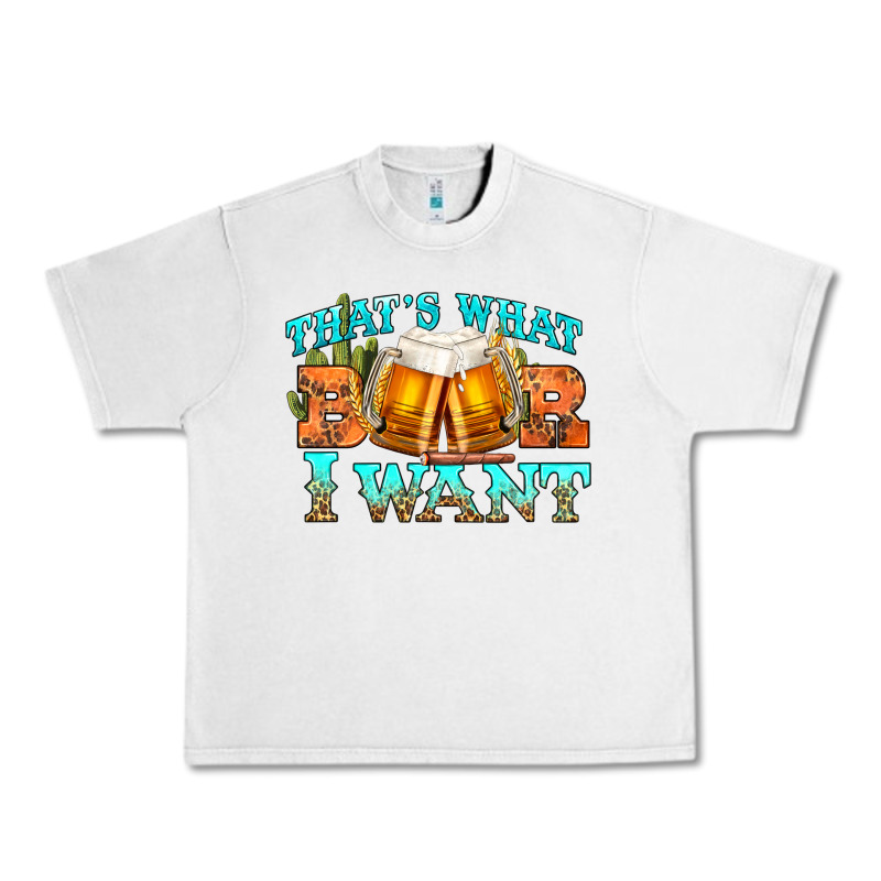 Western Beer Thats What I Want Urban Heavy Tee by NancyCooperArtShop | Teevron