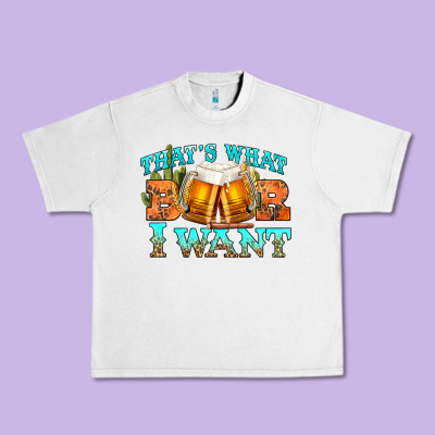 Western Beer Thats What I Want Urban Heavy Tee Designed By Nancycooperartshop