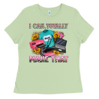 Matcha i can totally make that Ladies Tee - RanaPortraitStore