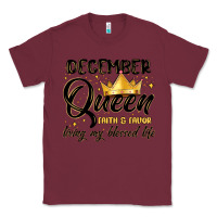Burgundy december queen faith and favor living my blessed l Classic Tee - MaliasSmallBusiness