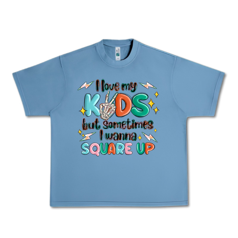 I Love My Kids But Sometimes I Wanna Square Up Urban Heavy Tee by MaliasSmallBusiness | Teevron