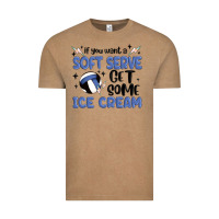 If You Want A Soft Serve Get Some Ice Cream Vintage Tee | Teevron
