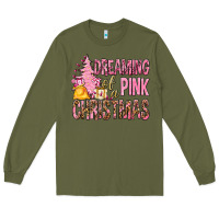 Army Green Dreaming Of A Pink Christmas Long Sleeve Tee - BundleAndBundleShop