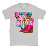 Moon Dust if i cant wear my boots i aint going Classic Tee - NancyCooperArtShop