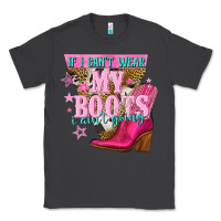 Smoke if i cant wear my boots i aint going Classic Tee - NancyCooperArtShop