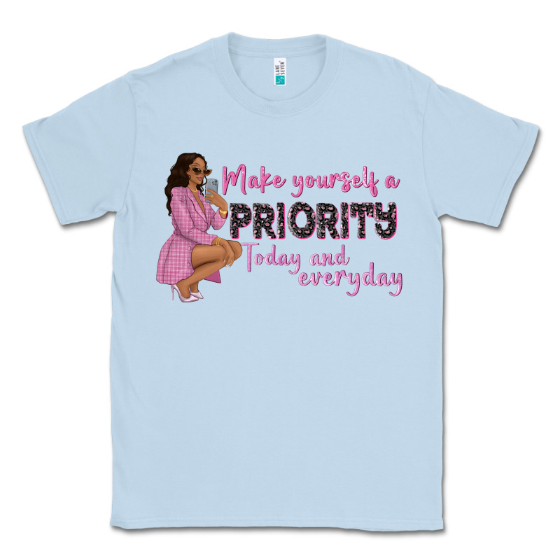 Make Yourself A Priority Today And Everyday Afro W Classic Tee by NancyCooperArtShop | Teevron
