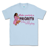 Dusty Blue make yourself a priority today and everyday afro w Classic Tee - NancyCooperArtShop