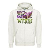 Oatmeal Heather Don't Be a Salty Witch Zipper Hoodie - texasbilliewilder