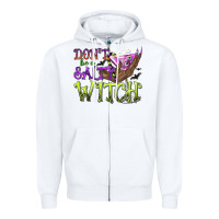 White Don't Be a Salty Witch Zipper Hoodie - texasbilliewilder