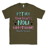 Army Green i stole their hearts now i am stealing their last Classic Tee - MaliasSmallBusiness