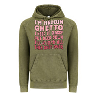 Vintage Olive im medium ghetto i keep it classy but deep down pn Vintage Hoodie - MaliasSmallBusiness