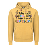 Vintage Mustard today is a good day to disrupt systems of oppressi Vintage Hoodie - MaliasSmallBusiness