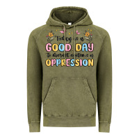 Vintage Olive today is a good day to disrupt systems of oppressi Vintage Hoodie - MaliasSmallBusiness