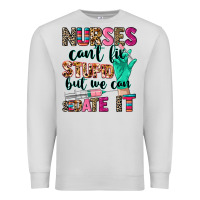 Dove Grey cowgirl nurses can't fix stupid Premium Sweatshirt - CowGirlArtShop