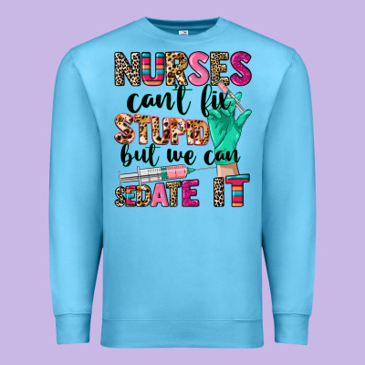 Cowgirl Nurses Can't Fix Stupid Premium Sweatshirt Designed By Cowgirlartshop