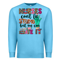 Ocean Blue cowgirl nurses can't fix stupid Premium Sweatshirt - CowGirlArtShop