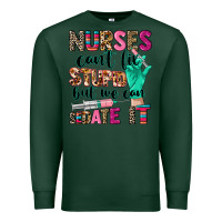 Sports Green cowgirl nurses can't fix stupid Premium Sweatshirt - CowGirlArtShop