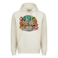 Oatmeal Heather crazy grateful thankful Premium Hoodie - CowGirlArtShop