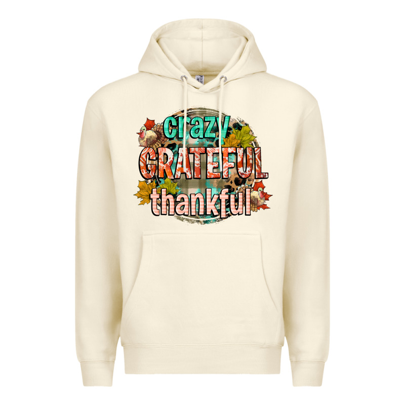 Crazy Grateful Thankful Premium Hoodie by CowGirlArtShop | Teevron