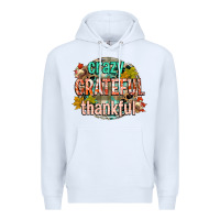 White crazy grateful thankful Premium Hoodie - CowGirlArtShop