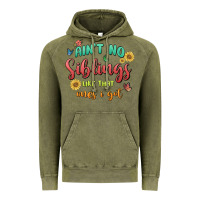 Vintage Olive aint no siblings like that ones i got Vintage Hoodie - MaliasSmallBusiness