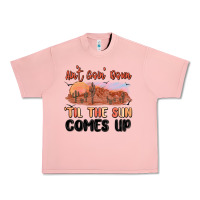 Ain't Goin' Down 'til The Sun Comes Up Urban Heavy Tee | Teevron