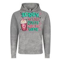 Cloud Rock sorry my iced coffee made me latte Vintage Hoodie - MaliasSmallBusiness