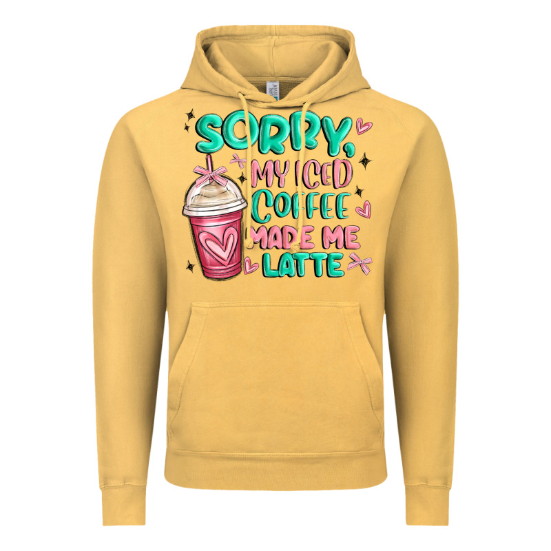 Sorry My Iced Coffee Made Me Latte Vintage Hoodie by MaliasSmallBusiness | Teevron
