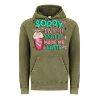 Vintage Olive sorry my iced coffee made me latte Vintage Hoodie - MaliasSmallBusiness