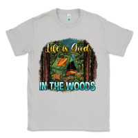 Moon Dust life is good in the woods Classic Tee - NancyCooperArtShop