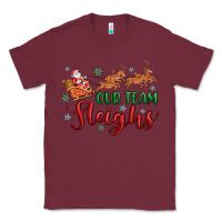 Burgundy our team sleigh Classic Tee - MaliasSmallBusiness