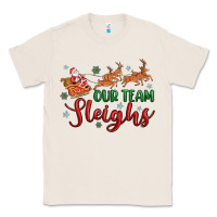 Natural our team sleigh Classic Tee - MaliasSmallBusiness