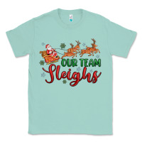 Seafoam our team sleigh Classic Tee - MaliasSmallBusiness
