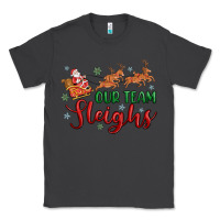 Smoke our team sleigh Classic Tee - MaliasSmallBusiness