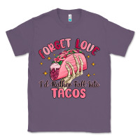 Lavender forget love id rather fall into tacos Classic Tee - MaliasSmallBusiness