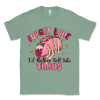 Sage forget love id rather fall into tacos Classic Tee - MaliasSmallBusiness