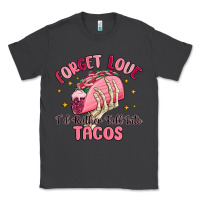 Smoke forget love id rather fall into tacos Classic Tee - MaliasSmallBusiness