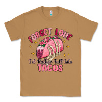Toasted Coconut forget love id rather fall into tacos Classic Tee - MaliasSmallBusiness