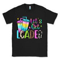 Black let's get loaded Classic Tee - JahusDesignShop
