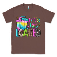 Chestnut let's get loaded Classic Tee - JahusDesignShop