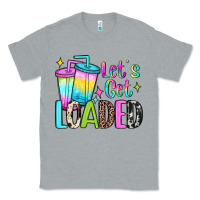 Heather Grey let's get loaded Classic Tee - JahusDesignShop