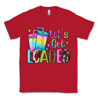Red let's get loaded Classic Tee - JahusDesignShop
