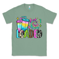 Sage let's get loaded Classic Tee - JahusDesignShop