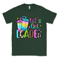Sports Green let's get loaded Classic Tee - JahusDesignShop
