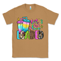 Toasted Coconut let's get loaded Classic Tee - JahusDesignShop