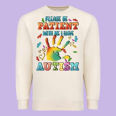 Please Be Patient With Me I Have Autism Premium Sweatshirt Designed By Cowgirlartshop