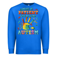 True Royal please be patient with me i have autism Premium Sweatshirt - CowGirlArtShop