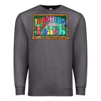 Charcoal Heather teachers gonna teach Premium Sweatshirt - CowGirlArtShop