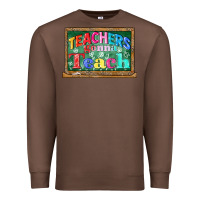 Chestnut teachers gonna teach Premium Sweatshirt - CowGirlArtShop
